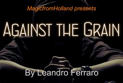 Against the grain - MagicFromHolland