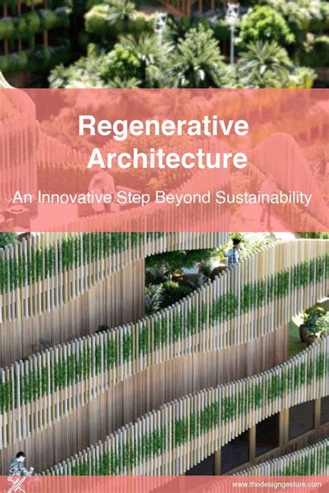 Regenerative Architecture: An Innovative Step Beyond Sustainability ...