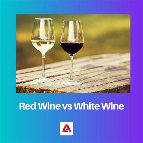 Difference Between Red and White Wine
