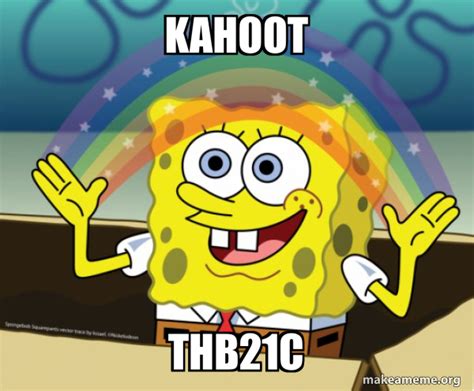 Kahoot THB21C - Rainbow SpongeBob Meme Generator