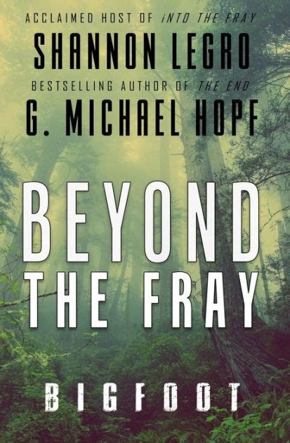 Beyond The Fray: Bigfoot by Shannon Legro, G Michael Hopf, Paperback | Barnes & Noble®