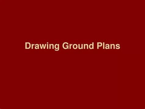 PPT - Drawing Ground Plans PowerPoint Presentation, free download - ID:5351130