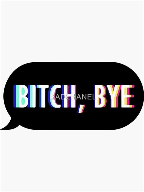 "BYE" Sticker for Sale by BADCHANEL | Redbubble