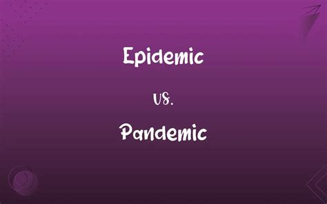 Epidemic vs. Pandemic: What’s the Difference?