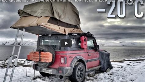 Watch Mahindra Thar As Perfect Camping Partner at -20 Degree Celsius ...