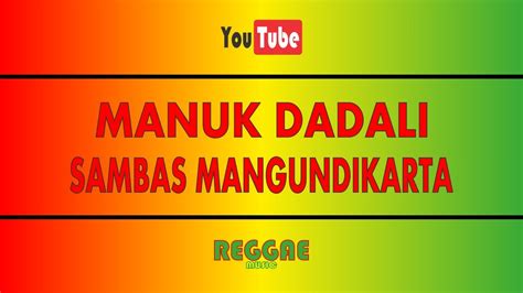 MANUK DADALI - SAMBAS MANGUNDIKARTA (KARAOKE REGGAE) - YouTube