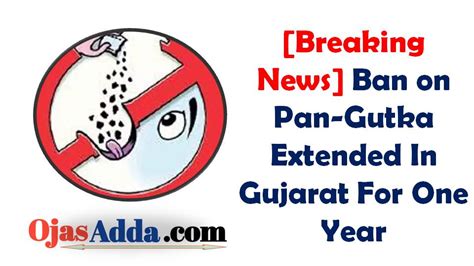 [Breaking News] Ban on Pan-Gutka Extended In Gujarat For One Year ...