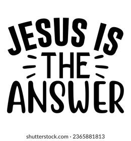 Jesus Answer Christian Quotes Cut Files Stock Vector (Royalty Free ...