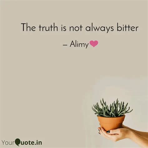 The truth is not always b... | Quotes & Writings by Moonbow | YourQuote