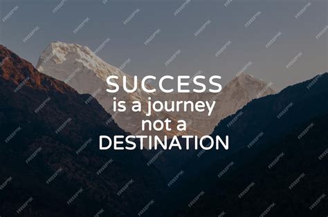 Premium Photo | Inspirational and motivational quotes success is a journey not a destination