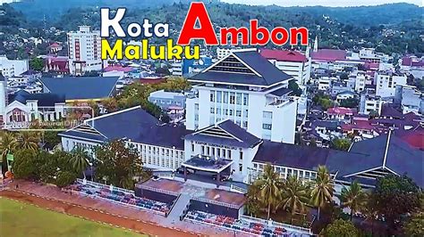 KOTA AMBON TERKINI DRONE - YouTube