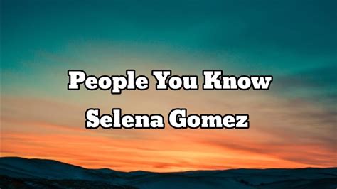 People You Know - Selena Gomez ( Lyrics ) | English Lyrics | - YouTube