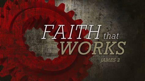 Faith That Works - Logos Sermons