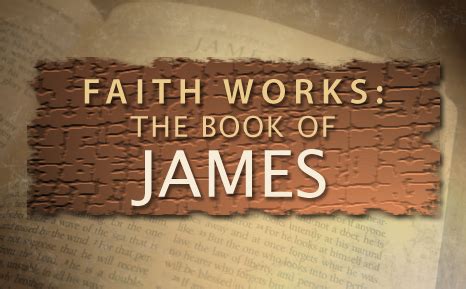 MVCC - Archive: FAITH WORKS - The Book of James | Book of james, Faith without works, Bible lessons