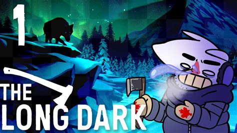 The Long Dark | Survival: Part 1 - YouTube