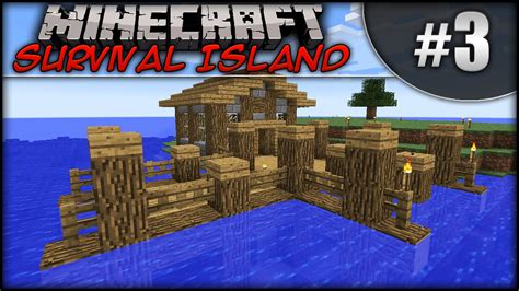 Minecraft: Survival Island - Episode 3 - Dock House! - YouTube