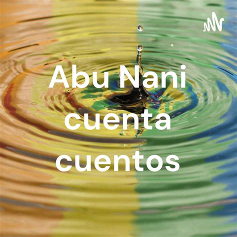 Verídica historia de ríos, mares y montañas, de Gustavo Roldán - Abu Nani cuenta cuentos ...