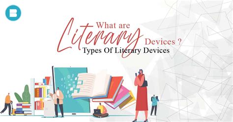 Why are Literary Devices used? Types of Literary Devices.