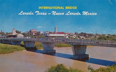 International Bridge - Laredo, Texas & Nuevo Laredo, Mexico | Nuevo ...