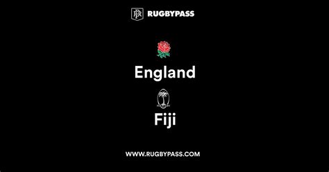 England vs Fiji | Live & Latest Rugby Union Scores & Results | RugbyPass