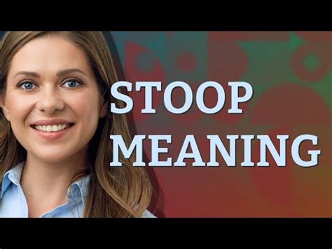 Stoop | meaning of Stoop - YouTube