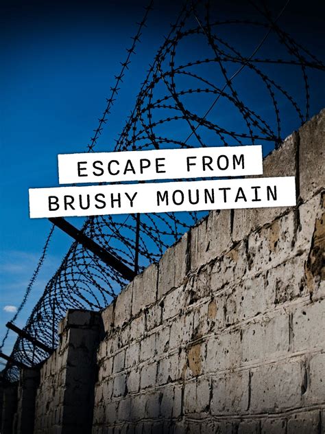Prime Video: Escape from Brushy Mountain: The Alcatraz of the South