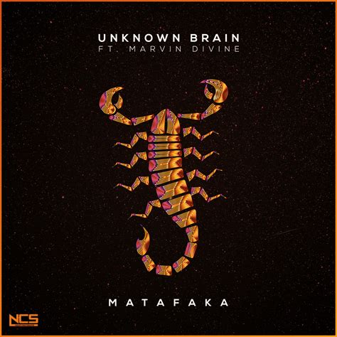 MATAFAKA (feat. Marvin Divine) by Unknown Brain + Marvin Divine on NCS