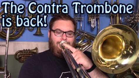 The Return of the Contrabass Trombone!! - YouTube