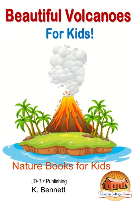 Beautiful Volcanoes For Kids! eBook by K. Bennett - EPUB | Rakuten Kobo ...