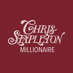 Millionaire (Chris Stapleton song) - Wikiwand