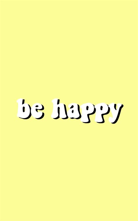 be happy wallpaper | Happy wallpaper, Friends quotes, Happy words