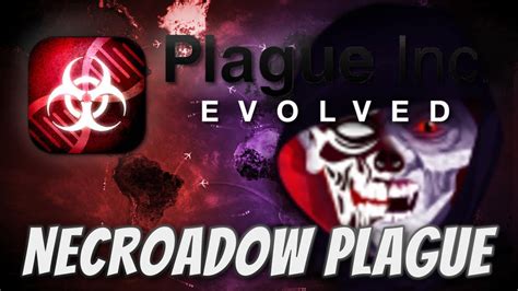 Plague Inc: Custom Scenarios - Necroadow Plague - YouTube