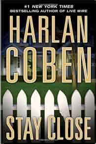 Stay Close: Harlan Coben: 9780525952275: Amazon.com: Books