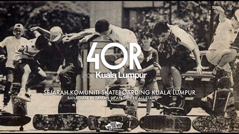 For KL: Sejarah Komuniti Skateboarding Kuala Lumpur - Bahagian 1 - YouTube