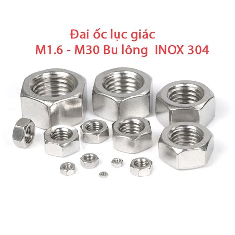 Đai ốc lục giác M1.6 - M30 Bu lông INOX 304 | Shopee Việt Nam