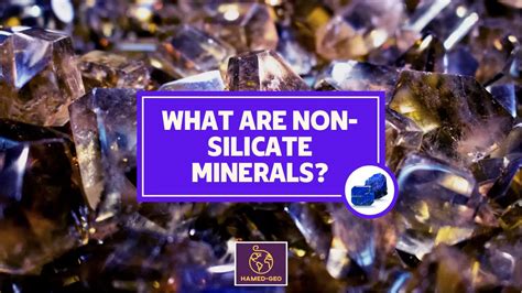 WHAT ARE NON-SILICATE MINERALS - Hamed-Geo