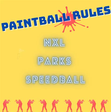 Paintball Safety Rules - NXL, Parks And Speedball Rules. - Paintball ...