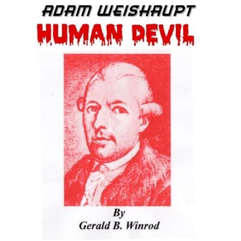 Adam Weishaupt A Human Devil – Steven Books