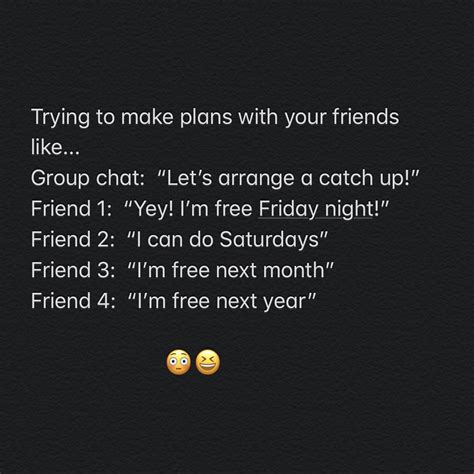 Trying to make plans with friends like | Friends quotes funny, Catching ...