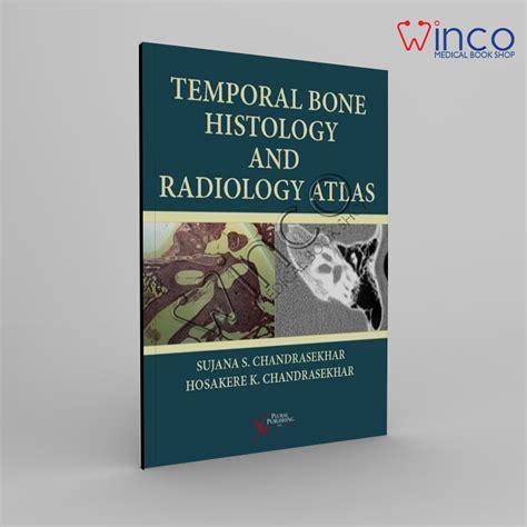 Temporal Bone Histology And Radiology Atlas - Winco Medical Book Store