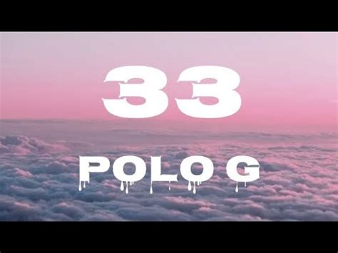 Polo G – 33 Lyrics - YouTube