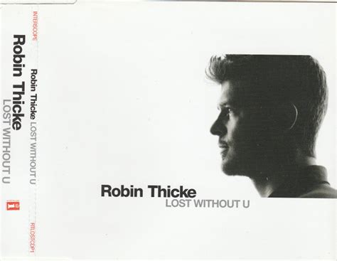 Robin Thicke - Lost Without U (2007, CD) | Discogs