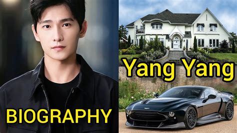 Yang Yang Biography | Age | Career | Girlfriend Full Detail 2022 - YouTube