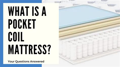 What Is A Pocket Coil Mattress? Your Questions Answered