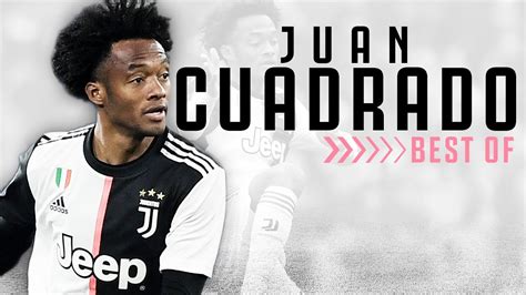 The Best of Juan Cuadrado | The Skills, the Speed, the Dancing! | Juventus - YouTube