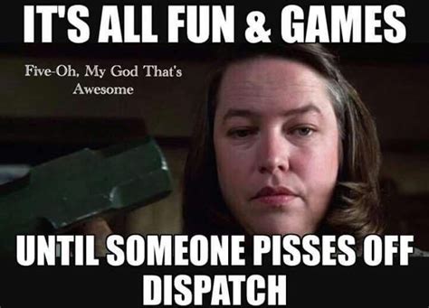 Dispatch | Dispatcher quotes, Cops humor, Police humor