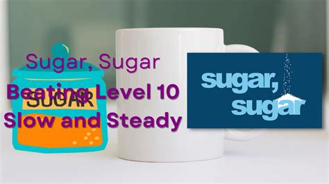 Sugar, Sugar| Level 10 Slow and Steady Thumbnail by DatOrangeNinja on ...