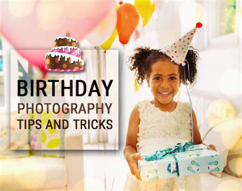 Top 10 Birthday Photography Tips and Techniques for Beginners