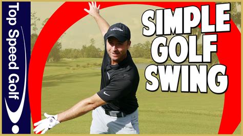 Simple Golf Swing and the drills to achieve it • Top Speed Golf