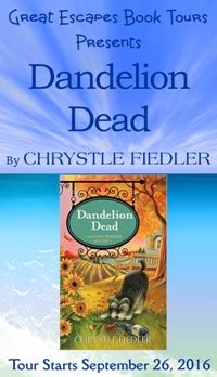 Dandelion Dead by Chrystle Fiedler - Escape With Dollycas Into A Good Book